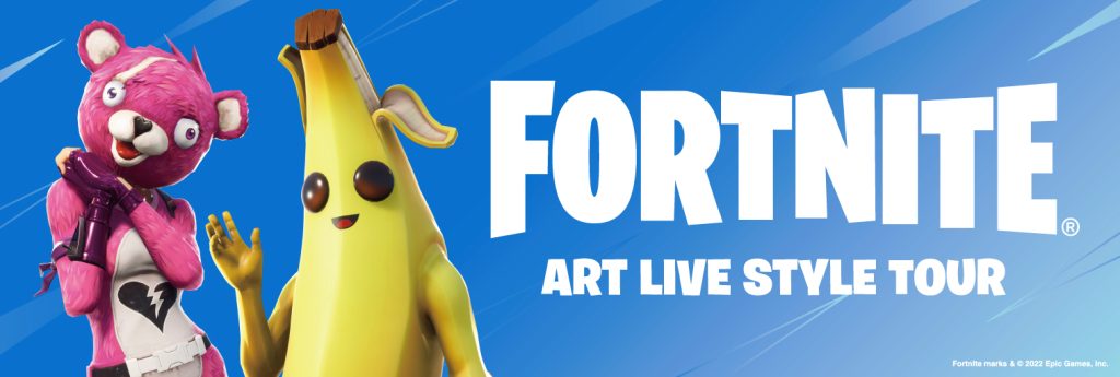 FORTNITE ART LIVE STYLE TOUR